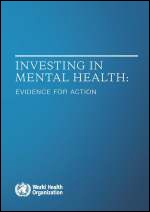 Investing in mental health: Evidence for action