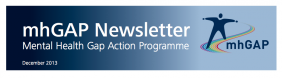 WHO Mental Health GAP Newsletter December 2013