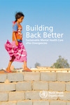 Building Back Better: Sustainable Mental Health Care after Emergencies