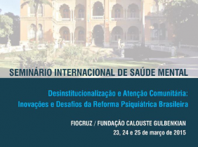 International Seminar on Mental Health: Inovations in Deinstitutionalization and Community Care