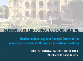 Recommendations of the International Seminar on Mental Health: Inovations in Deinstitutionalization and Community Care