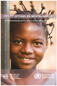 Policy options on mental health: a WHO-Gulbenkian Mental Health Platform collaboration